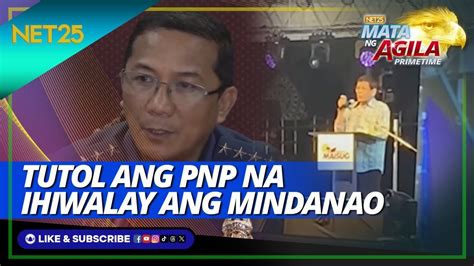 Tutol Ang Pnp Na Ihiwalay Ang Mindanao Youtube