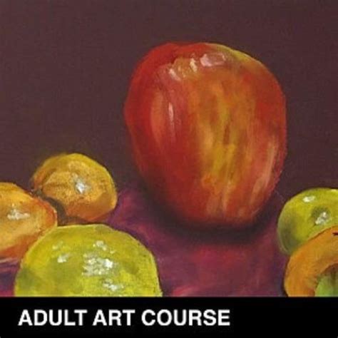 Adult Art Workshop Pastel Drawing Made Easy Still Life Drawing With