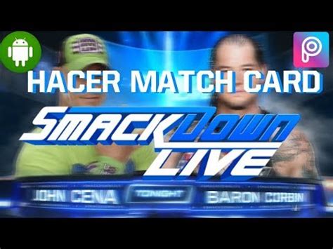 Como Hacer El Match Card De Smackdown Live En Android Yisus Wrestler