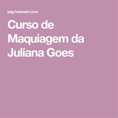 Curso De Maquiagem Da Juliana Goes Curso Maquiagem Maquiagem