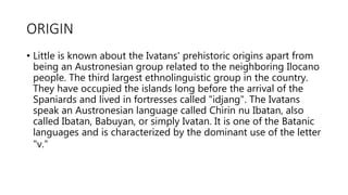 Ivatan people-batanes-and-traditions | PPT