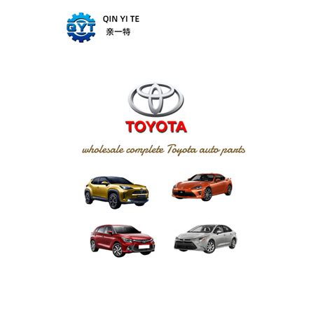Wholesale high quality Toyota complete auto parts and other spceific ...