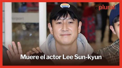 Hallan muerto a Lee Sun kyun actor de Parásitos a los 48 años YouTube