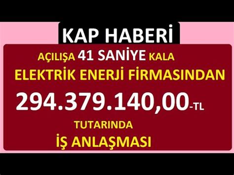 ENERJİ FİRMASINDAN AÇILIŞA 41 SANİYE KALA 294 379 140 00 TL TUTARINDA