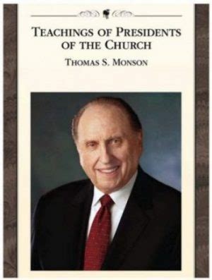 Teachings Of Presidents Of The Church Thomas S Monson LDS365