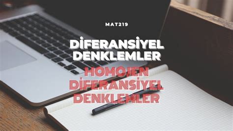 Diferansiyel Denklemler Ders 3 Homojen Diferansiyel Denklemler