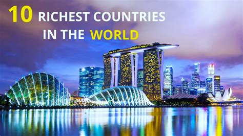 Top 10 Richest Countries In The World 2023