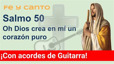 Salmo 50 Oh Dios crea en mí un corazón puro Acordes Chordify