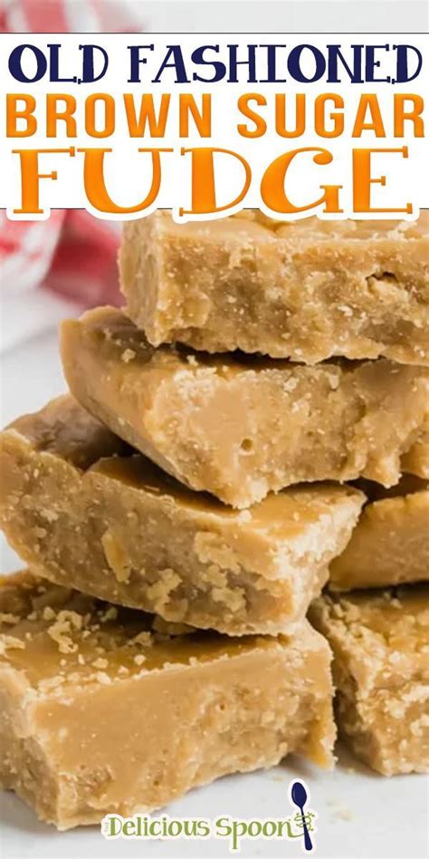 Easy Old Fashioned Brown Sugar Fudge Also Known As Penuche Brown