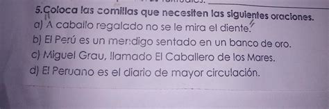 Coloca Las Comillas Qu Necesitan Las Siguientes Oraciones Brainly Lat