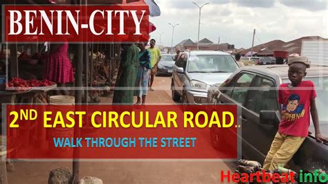 SECOND EAST CIRCULAR ROAD WALK THROUGH THE STREET OF BENIN CITY EDO