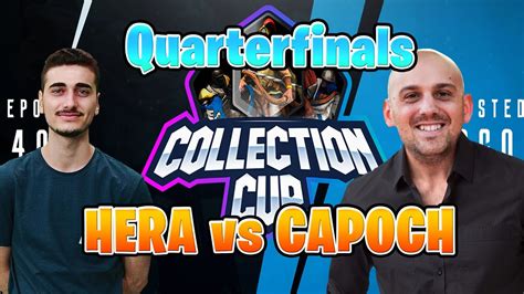 Hera Vs Capoch Quarterfinals Collection Cup ToTal Domination YouTube