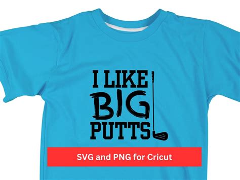 Golf Svg Golf Png Golfing Svg I Like Big Putts Svg And Png For