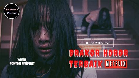 Suka Yang SEREM Inilah 5 Rekomendasi Drakor Film Bergenre Horror