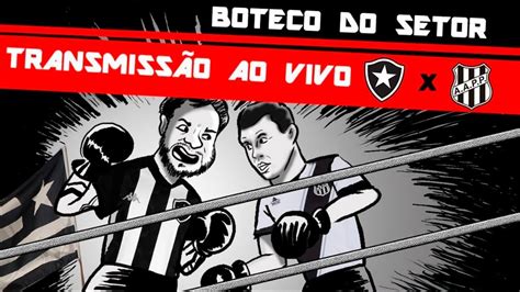 Boteco Do Setor Botafogo X Ponte Preta Transmiss O Ao Vivo P S