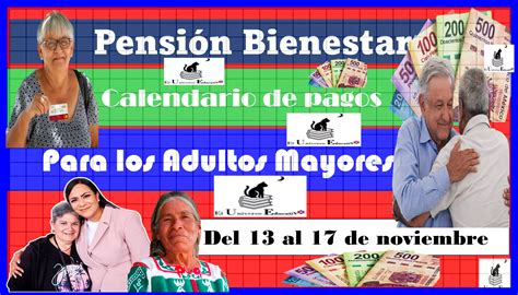 ≫ Pensión Bienestar Conoce El Calendario De Pagos Para Los Adultos Mayores Del 13 Al 17 De