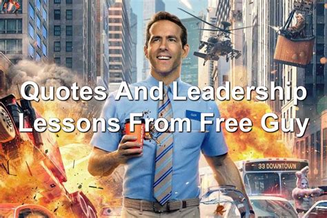 Quotes And Leadership Lessons From Free Guy