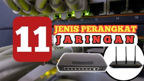 WAJIB TAHU 11 JENIS PERANGKAT JARINGAN KOMPUTER Belajarjaringan