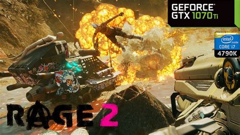 Rage 2 Gtx 1070 Ti Oc And I7 4790k Pc Max Settings 1440p Youtube