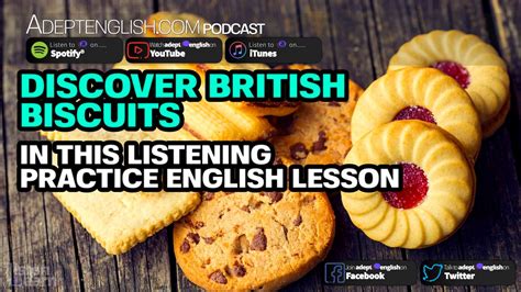 Discover British Biscuits In This Listening Practice English Lesson Ep 413