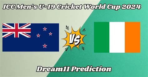 Nz U Vs Ire U Match Prediction Dream Team Fantasy Tips Pitch