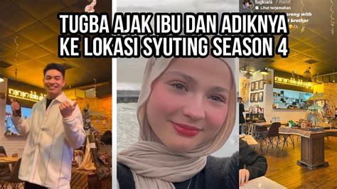 Tugba Ajak Ibu Dan Adiknya Ke Resto Indonesia Lokasi Syuting Season 4