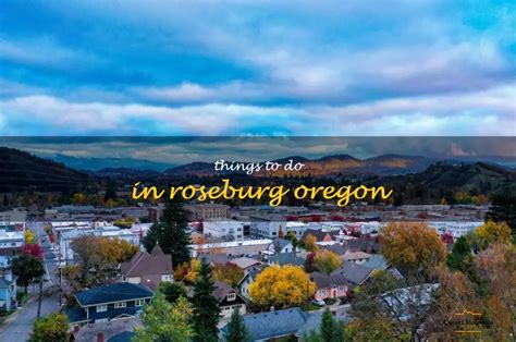 13 Amazing Things To Do In Roseburg Oregon Quartzmountain