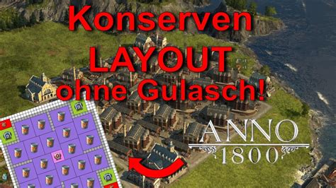 Anno Konserven Layout Ohne Gulasch Tutorial Youtube