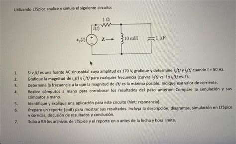 Utilizando LTSpice Analice Y Simule El Siguiente Chegg