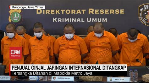 Maraknya Jual Ginjal Penjual Ginjal Jaringan Internasional Ditangkap