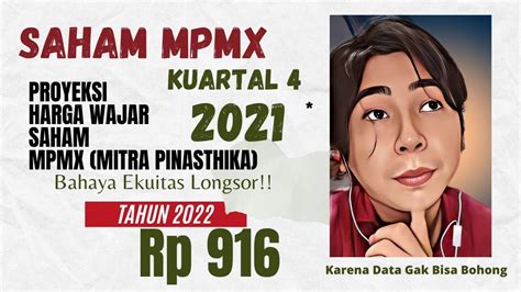 Analisa Dan Prediksi Proyeksi Harga Wajar Saham Mpmx Mitra Pinasthika