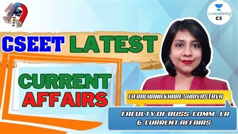 CSEET Latest Current Affairs CA Rachana Khare Shrivastava YouTube