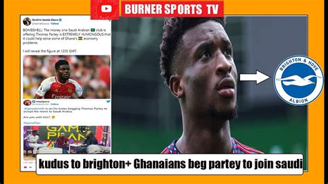 Ghana Vs Congo Brigthon Join The Race To Sign Kudus And Ghanaians Beg