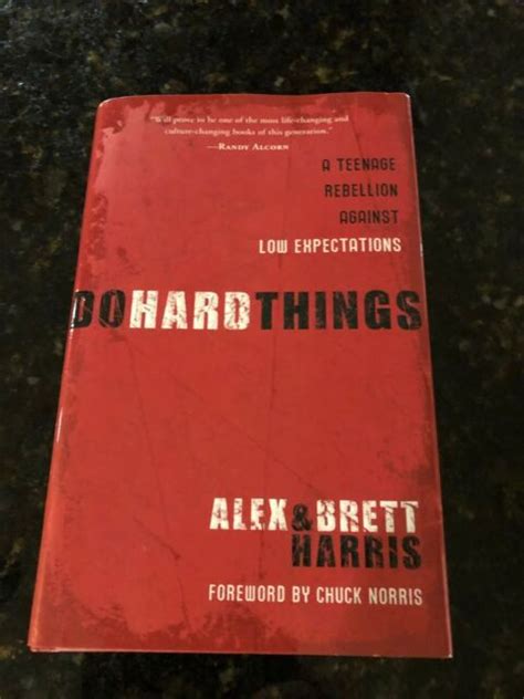 Do Hard Thingsa Teenage Rebellion Against Low Expectations Alex And Brett Harris Ebay