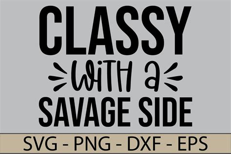 Classy With A Savage Side Svg Design Graphic By Zahed6525 · Creative Fabrica