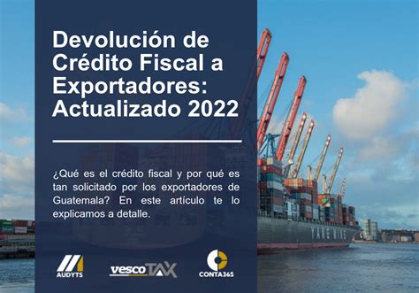 Devolución de Crédito Fiscal a Exportadores Actualizado 2022