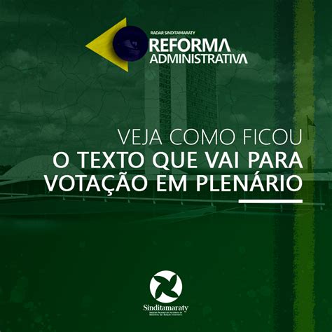 Reforma Administrativa veja como ficou o texto que vai para votação em