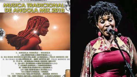 Musica Tradicional De Angola Mix Abril 2018 04 15 Djmobe Youtube