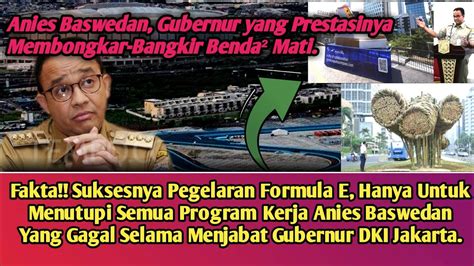 Fakta Suksesnya Formula E Untuk Menutupi Segala Kegagalan Anies Di