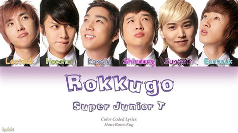 Super Junior T T Rokkugo Color Coded Lyrics Han