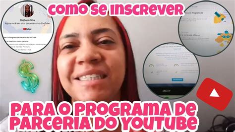 Como Se Inscrever Para O Programa De Parceria Do Youtube A Monetiza O