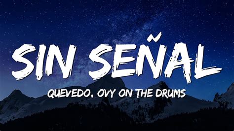 Sin Señal Quevedo Ovy On The Drums Letra Lyrics YouTube