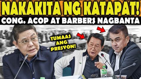 Nakahanap Ng Katapat Acop At Barbers Binantaan Si Police Col Vilela