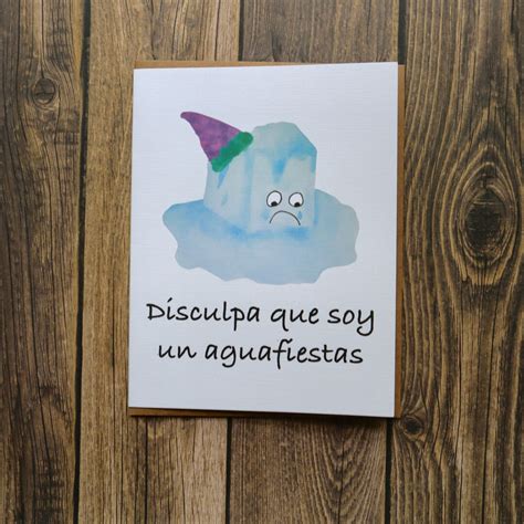 Spanish Apology Card Disculpa Que Soy Un Aguafiestas Etsy De