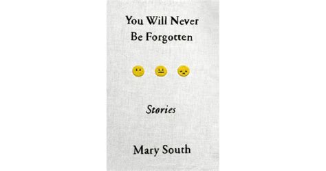 You Will Never Be Forgotten Stories By Mary South