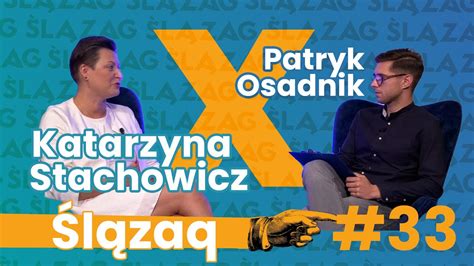 KATARZYNA STACHOWICZ x PATRYK OSADNIK ŚLĄZAQ w ŚLĄZAG In vitro