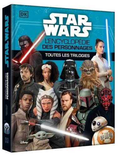 STAR WARS L encyclopédie des personnages de XXX Livre Decitre