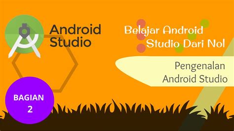 Bagian 2 Pengenalan Android Studio YouTube