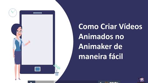 Como Criar Vídeos Animados No Animaker De Maneira Fácil Youtube