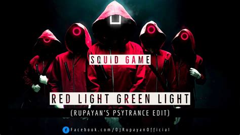 Squid Game Red Light Green Light Rupayan S Psytrance Edit YouTube